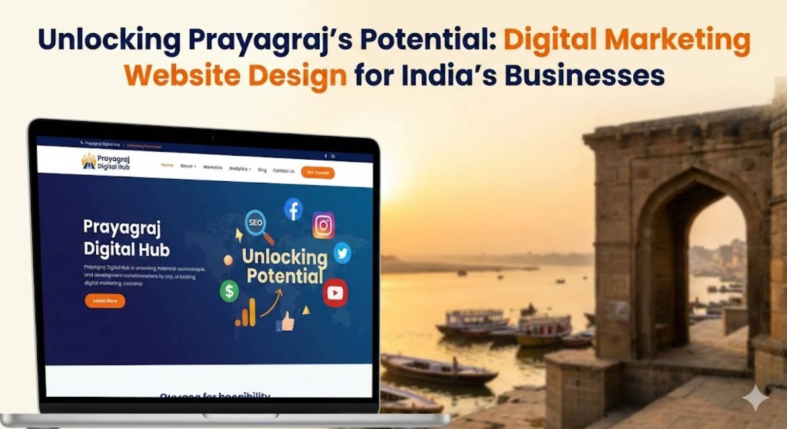 Unlocking Prayagraj’s Potential: Digital Marketing Website Design for India’s Businesses